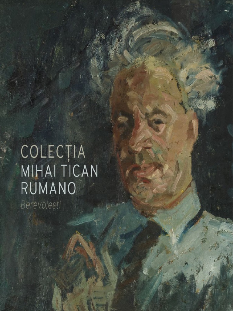 Colecția Mihai Tican Rumano Berevoiești | PDF