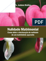 Pe. Antônio Mattiuz. Nulidade Matrimonial. Como Obter A Declaração de Nulidade de Um Matrimônio Aparente