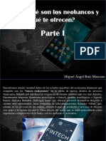 Miguel Ángel Ruíz Marcano - ¿Sabes Qué Son Los Neobancos y Qué Te Ofrecen?, Parte I