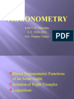 Trigonometry: 4:00-5:30/thursday A.Y. 2010-2011 MA. Pauline Galias