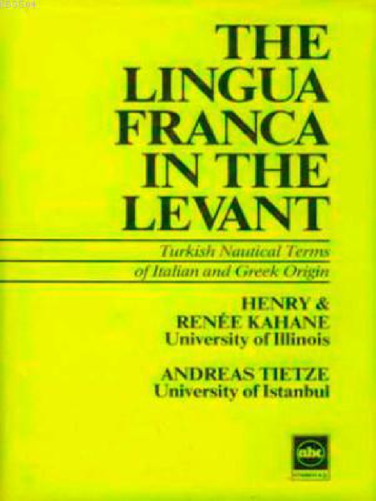 The Lingua Franca in The Levant Turkish Nautical Terms of Italian and