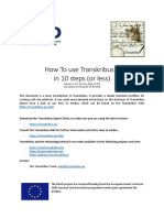 How To Use Transkribus - in 10 Steps (Or Less) : Version v1.4.0. (22 - 02 - 2018 - 15:07) Last Update of This Guide 04.04.2018