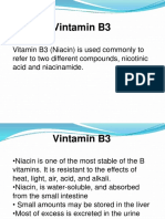 Vintamin B3: Vitamin B3 (Niacin) Is Used Commonly To Refer To Two Different Compounds, Nicotinic Acid and Niacinamide