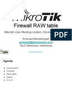 Firewall RAW Table: Mikrotik User Meeting London, November 14, 2016 Achmad Mardiansyah GLC Networks, Indonesia