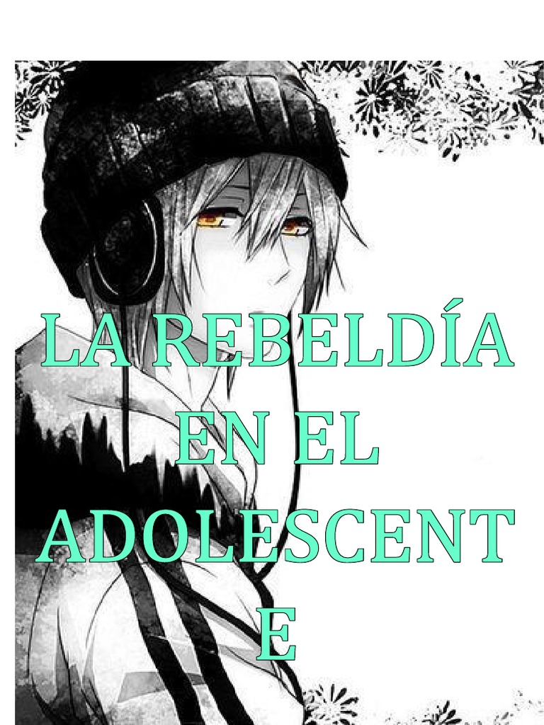Rebeldía en Adolescentes: Causas y Manejo | PDF | Adolescencia | Adultos