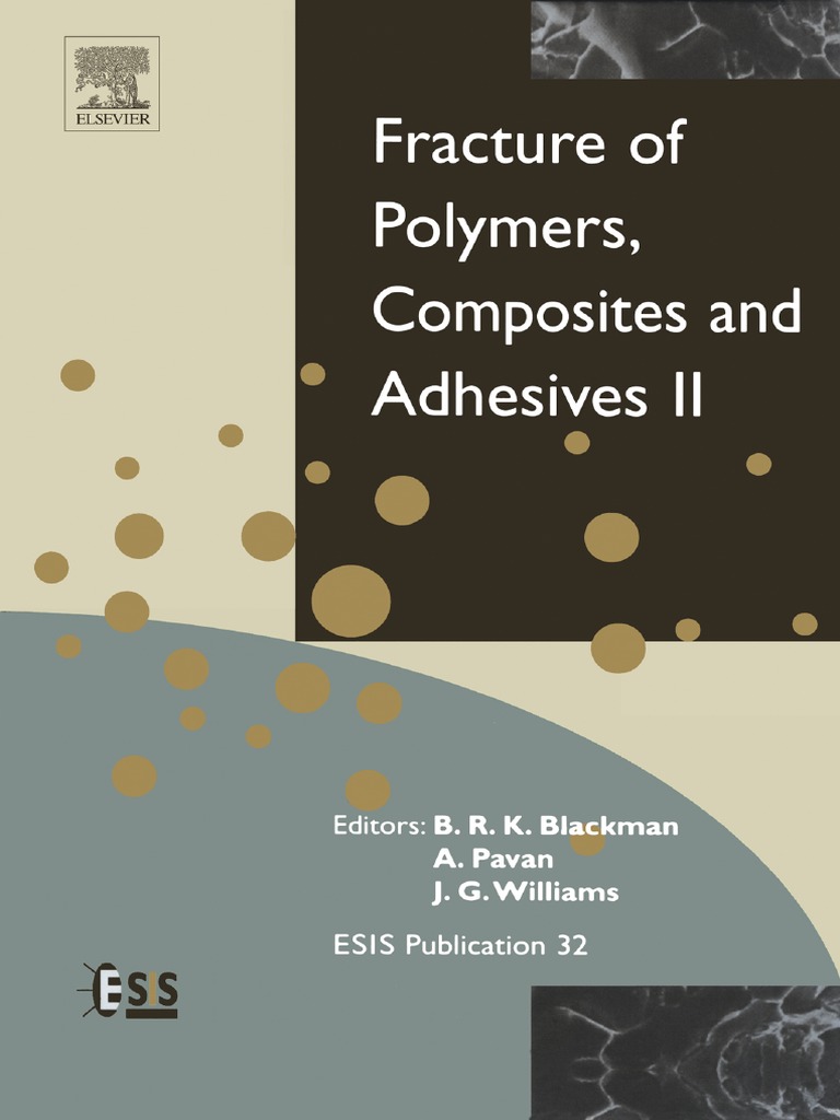 Fracture Mechanics Testing Methods For Polymers Adhesives and