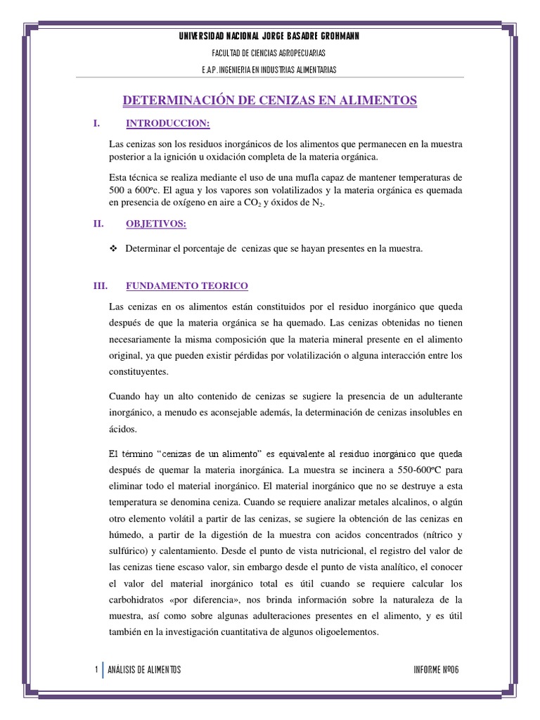 Los alimentos contienen cenizas. Las cenizas proceden de los minerales de  los ingredientes. No son indicativas de calidad de alimentos.