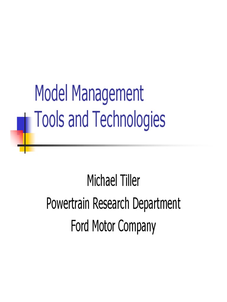Model Management Tools and Technologies Michael Tiller Powertrain