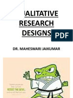 Qualitative Research Designs: Dr. Maheswari Jaikumar