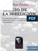 Allen Paulos, John - Elogio de La Irreligión. Un Matemático y El Por Qué No Se Sostienen Los Argumentos Por La Existencia de Dios