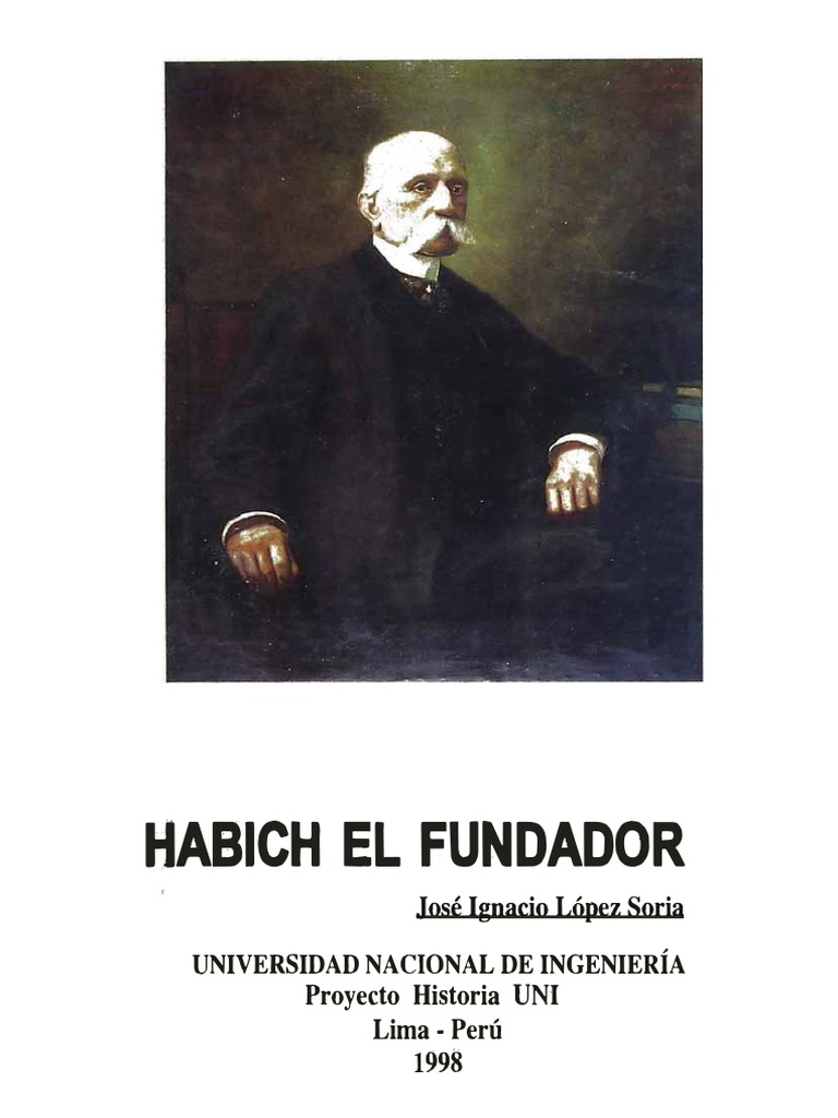 Habich El Fundador Jose Ignacio Lopez Soria