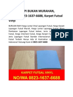 MURAH TAPI BUKAN MURAHAN, NO/WA 0823-1637-6688, Karpet Futsal Vinyl