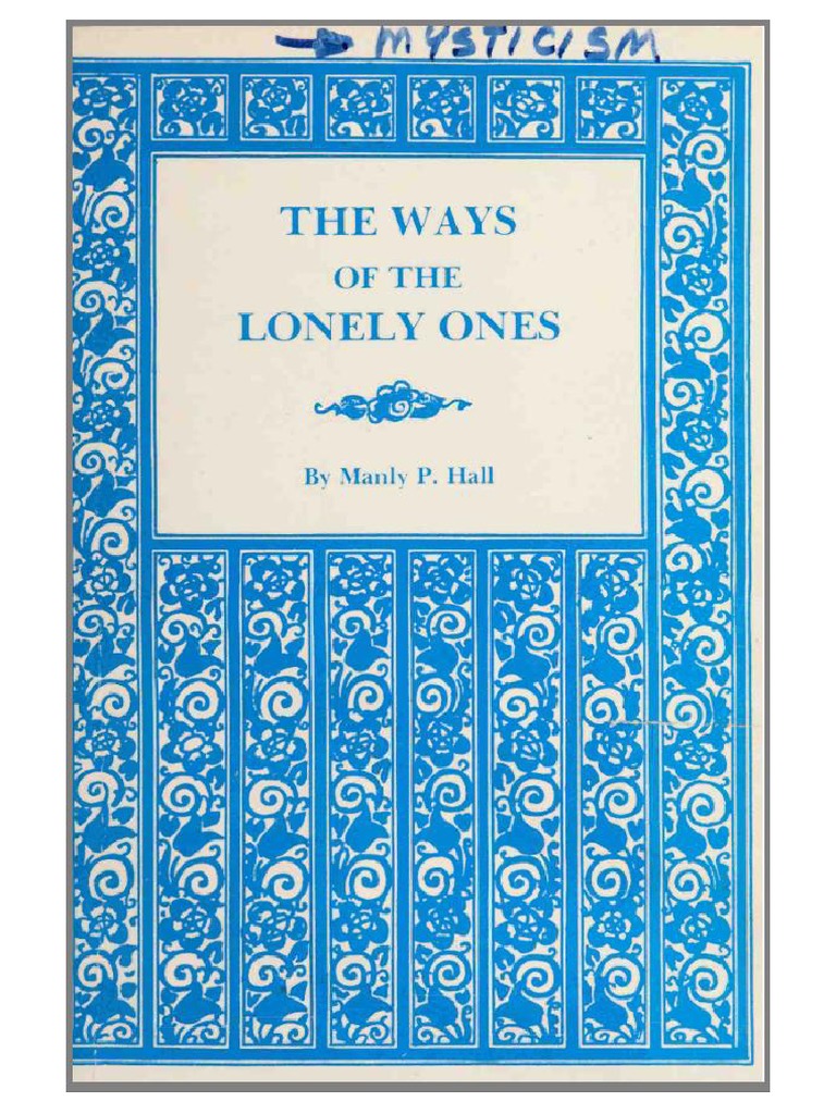 Manly Hall - The Ways of The Lonely Ones | PDF