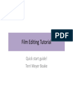 Film Editing Tutorial Film Editing Tutorial: Quick Start Guide! Terri Meyer Boake