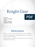 Knight Gear: Group 6 Rene A. Gajardo Do Kim Jorge L. Morales Siddharth Padhi