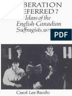 Bacchi, Carol. Liberation Deferred The Ideas of The English-Canadian Suffragists 1877-1918