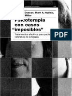 [Leer Cap. 8; Sesio´n 1] Duncan, B.L., Hubble, M.A.  Miller, S.D. (2003). Psicoterapia con casos imposibles. Tratamientos efectivos para pacientes veteranos de la terapia (1).pdf