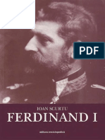 Ioan Scurtu-Istoria Românilor În Timpul Celor Patru Regi (1866-1947) - FERDINAND I. II-Editura Enciclopedică (2004)