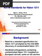 Astm Standards For Halon 1211: Mark L. Robin, Ph.D. Dupont Chemicals & Fluoroproducts PH: 302-256-1423