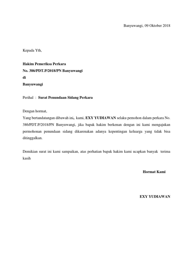 Permohonan Penundaan Sidang Demikian pula tidak seorang pun mengira negeri sekecil Cekoslovakia cerai berai menjadi dua dua negara merdeka yaitu Ceko dan Slovakia.