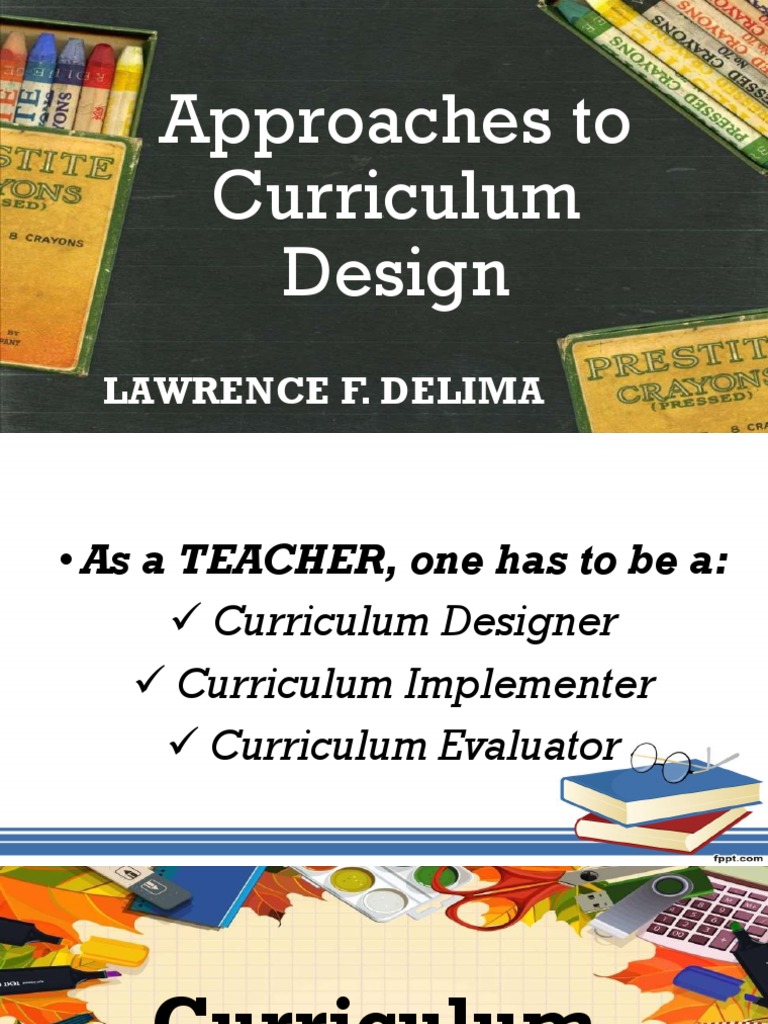 Approaches To Curriculum Design Lawrence F Delima Pdf Curriculum