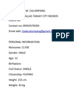 Name: Clyde M. Calumpang Address: Novallas Tanjay City Negros Oriental Contact No: 09454570350 Email Add