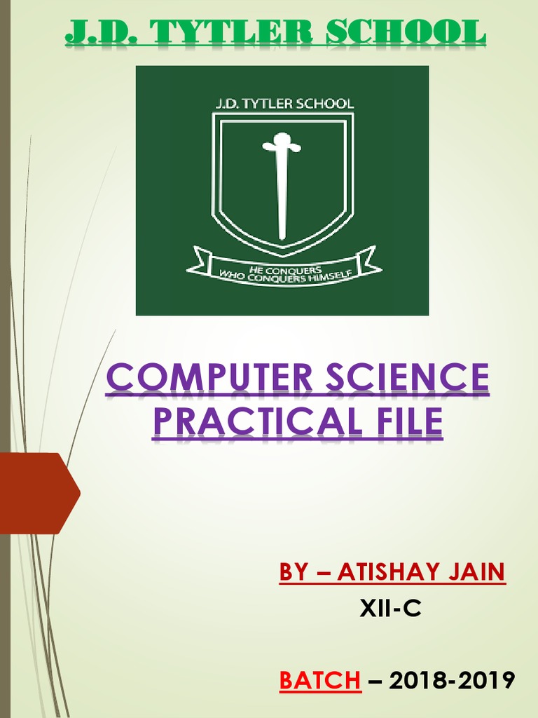 Computer Science Practical File: by - Atishay Jain | PDF