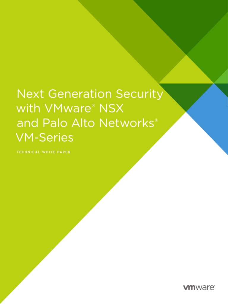 Next Generation Security With Vmware NSX and Palo Alto Networks Vm ...