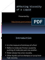 Factors Affecting Viscosity of A Liquid: Presented by