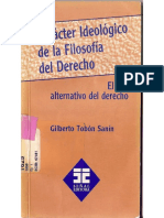 Carc3a1cter Ideolc3b3gico de La Filosofc3ada Del Derecho y Uso Alternativo Del Derecho Gilberto Tobc3b3n Sanc3adn PDF