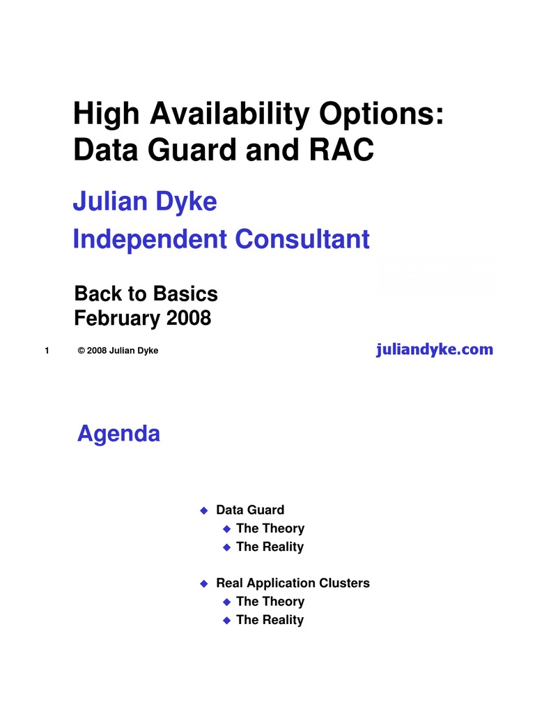 High Availability Options: Data Guard and RAC: Julian Dyke Independent ...