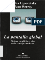 Lipovetsky Gilles y Serroy, Jean - La Pantalla Global [2007]