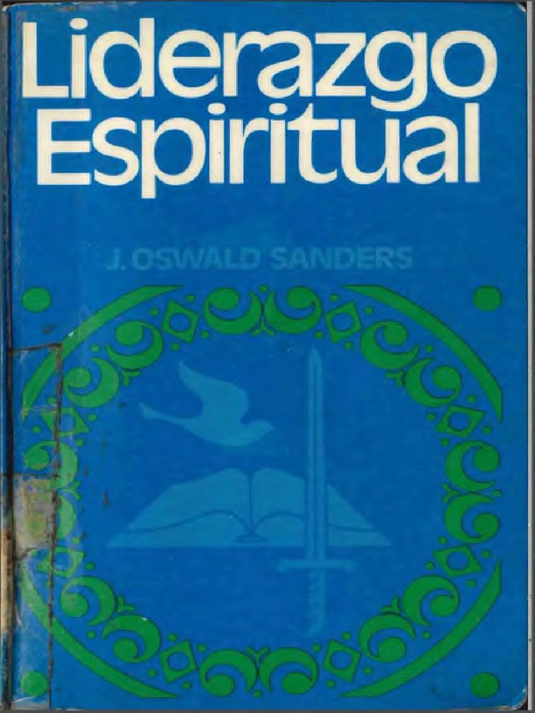 Liderazgo Espiritual - Oswald Sanders | PDF | Pablo el apóstol | Liderazgo