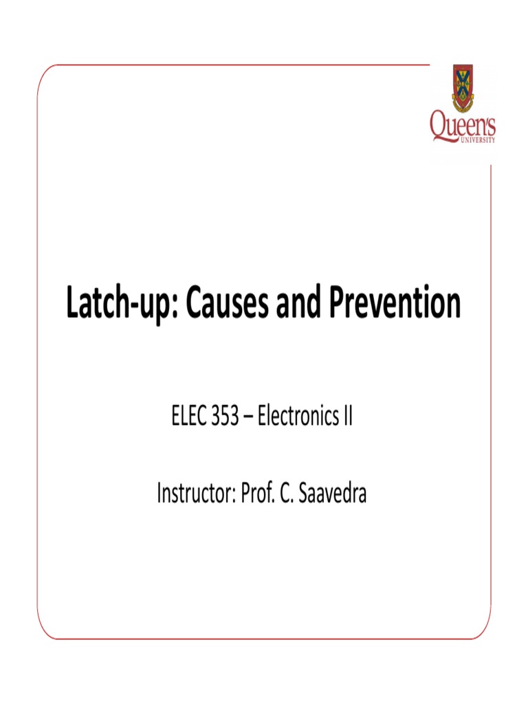Latch Up Causes and Prevention ELEC 353 Electronics II Instructor