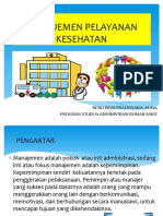 Manajemen Pelayanan Kesehatan: Reski Dewi Pratiwi, Skm.,M.Kes Program Studi S1 Administrasi Rumah Sakit