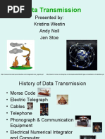 Data Transmission: Presented By: Kristina Westin Andy Noll Jen Stoe