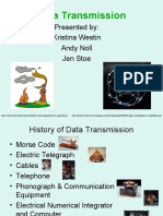 Data Transmission: Presented By: Kristina Westin Andy Noll Jen Stoe