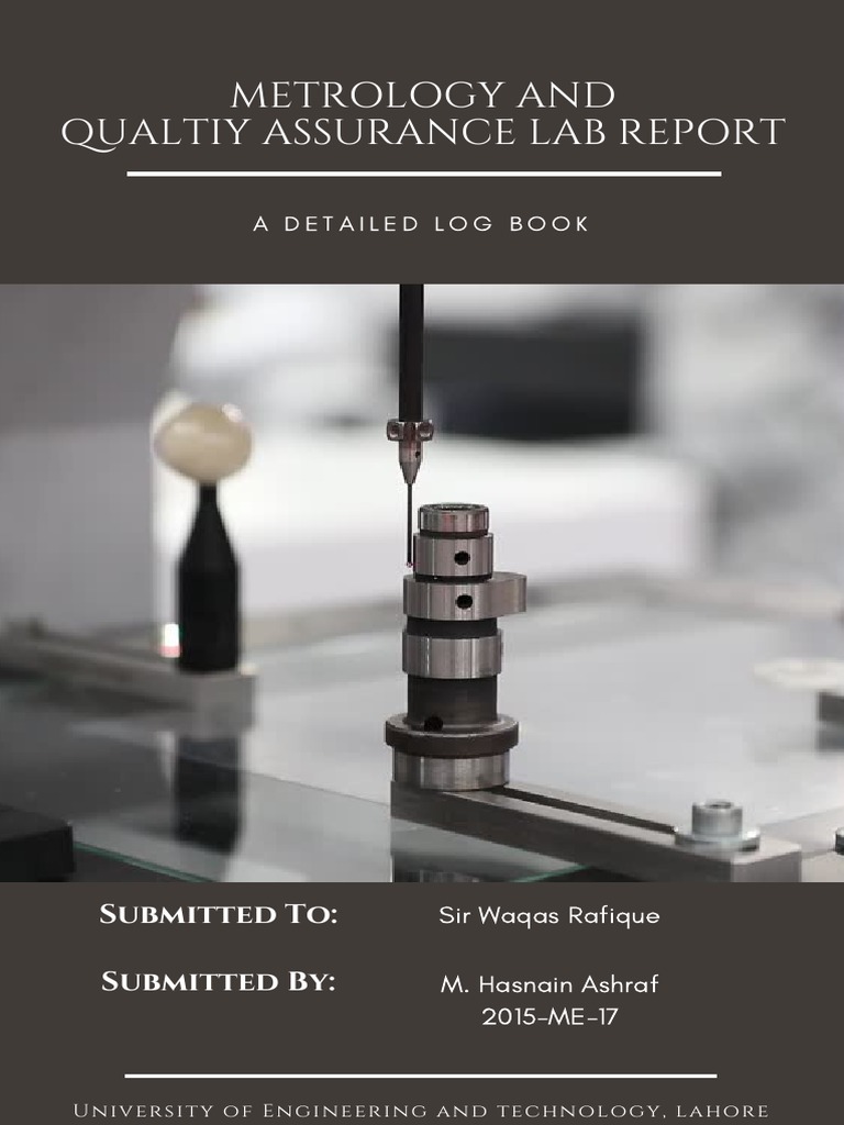 Metrology and Qualtiy Assurance Lab Report: Submitted To: Submitted by ...