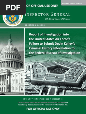 Report of Investigation into the United States Air Force’s Failure to Submit Devin Kelley’s Criminal History Information to the Federal Bureau of Investigation