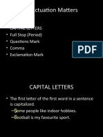 Punctuation Matters: - Capital Letters - Full Stop (Period) - Questions Mark - Comma - Exclamation Mark