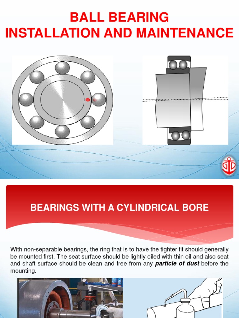 Ball Bearing Installation and Maintenance (2) Bearing (Mechanical) Lubricant Free 30day