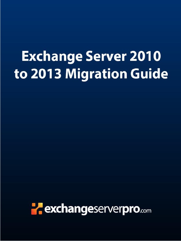 Exchange 2010 To 2013 Migration Guide PDF | PDF | Microsoft Exchange ...