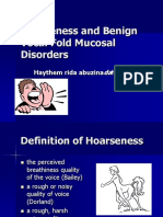 Hoarseness and Benign Vocal Fold Mucosal Disorders: Haythem Rida Abuzina H