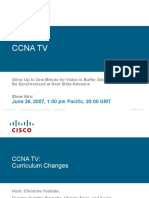 Ccna TV: June 26, 2007, 1:00 PM Pacific, 20:00 GMT