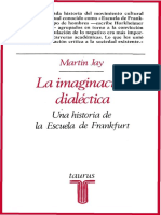 Martín Jay,-La imaginación dialéctica_ historia de la Escuela de Frankfurt y el Instituto de Investigación Social (1923-1950)  -Editorial Taurus (1988).pdf