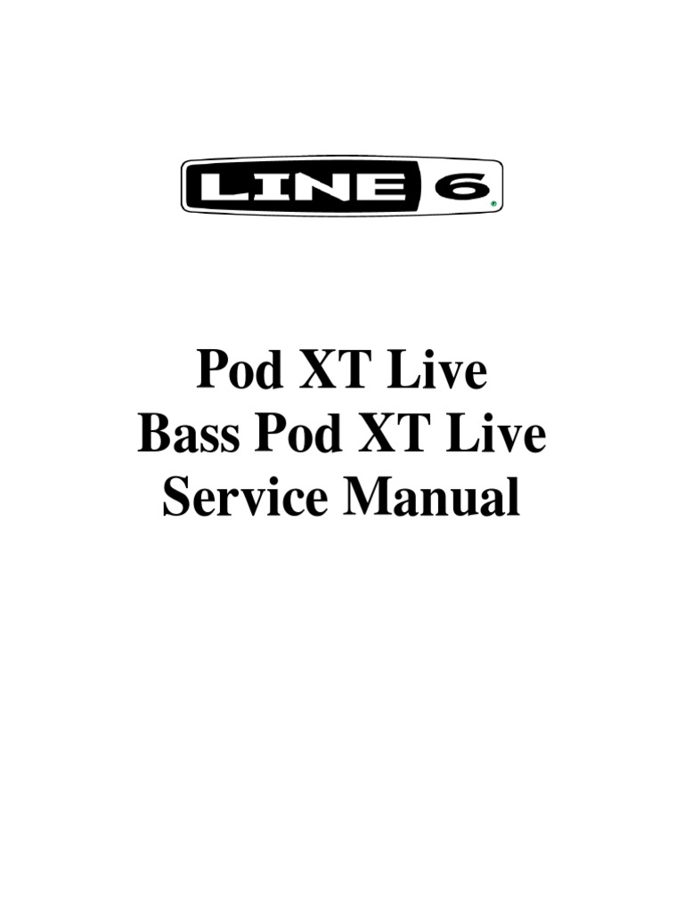 Line 6 POD XT, Bass POD XT Live Service Manual PDF PDF Operational