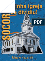 Socorro, Minha Igreja Se Dividiu - Paganelli-1 PDF