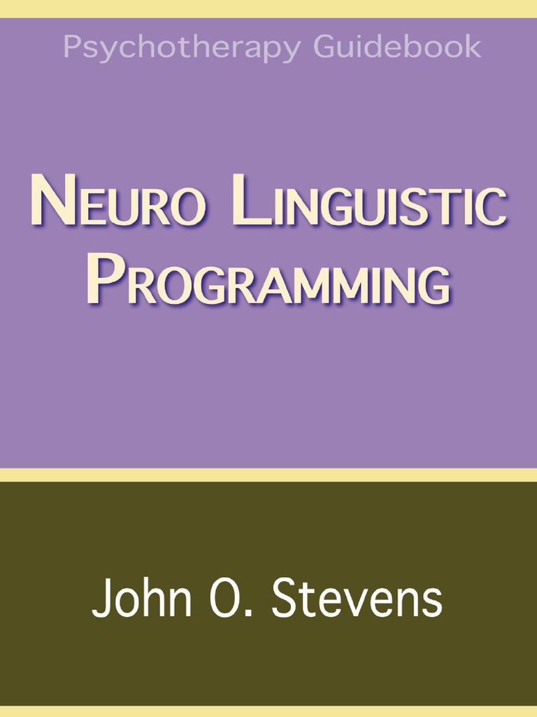 Neuro Linguistic Programming | PDF | Neuro Linguistic Programming ...