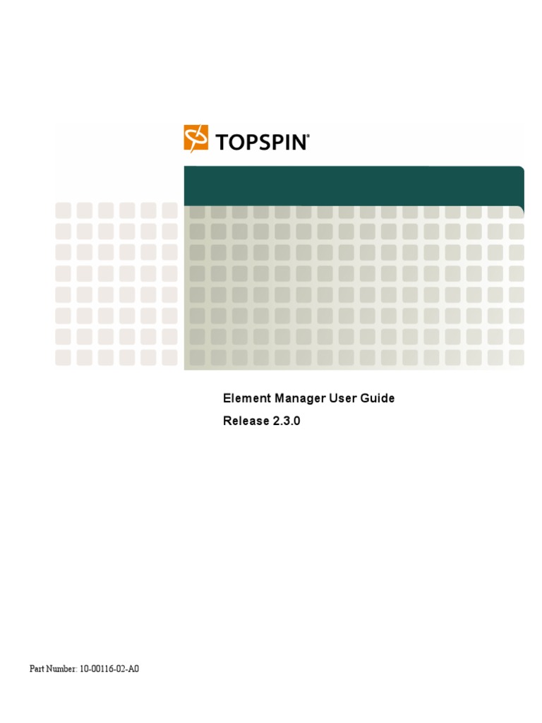 Element Manager User Guide Release 2.3.0: Part Number: 10-00116-02-A0 ...
