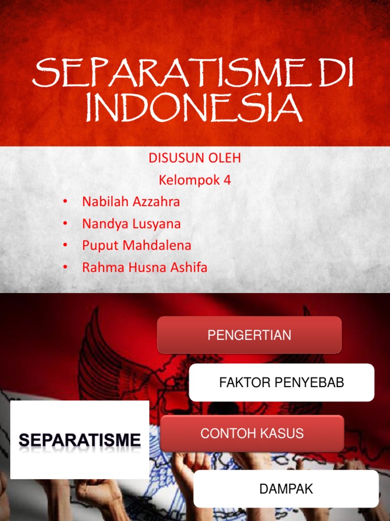 Separatisme Di Indonesia (Kel. 4) | PDF | Ilmu Sosial